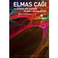 ELMAS ÇAĞI YA DA GENÇ BIR KADININ RESIMLI OKUMA KİTABI - NEAL STEPHENSON