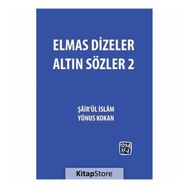 Elmas Dizeler ve Altın Sözler 2 - Yunus Kokan