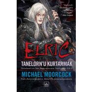 Elric - Tanelorn’u Kurtarmak - Michael Moorcock