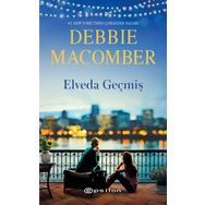 Elveda Geçmiş - Debbie Macomber