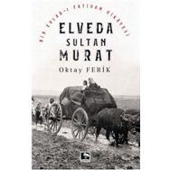 Elveda Sultan Murat - Oktay Ferik