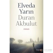Elveda Yarın - Duran Akbulut