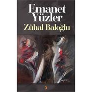Emanet Yüzler - Zühal Baloğlu