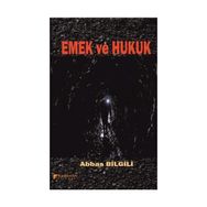 Emek ve Hukuk - avukat abbas bilgili