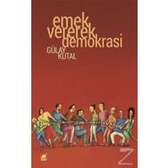 Emek Vererek Demokrasi - Gülay Kutal