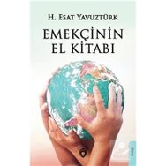 Emekçinin El Kitabı - H. Esat Yavuztürk