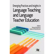 Emerging Practices And Insights İn Language Teaching And Language Teacher Education - Nuray Alagözlü