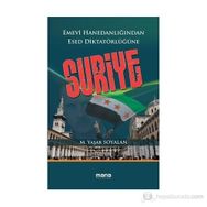 EMEVI HANEDANLIĞINDAN ESED DIKTATÖRLÜĞÜNE SURIYE - M. YAŞAR SOYALAN