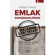 Emlak Danışmanlığının Reklamsız Gerçekleri - Kürşat Tuncel
