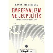 Emperyalizm ve Jeopolitik - Ergin Yıldızoğlu