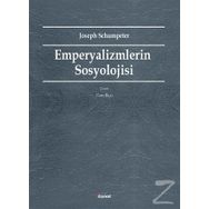 Emperyalizmlerin Sosyolojisi - Joseph Schumpeter
