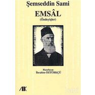 EMSAL (ÖZDEYİŞLER) - ŞEMSEDDİN SAMI