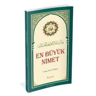 En Büyük Nimet - Osman Nuri Topbaş