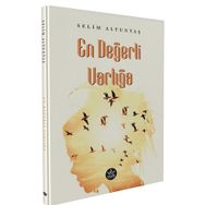 En Değerli Varlığa - Selim Altuntaş - Elpis Yayınları
