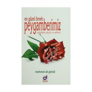 En Güzel Örnek Peygamberimiz Sallallahu aleyhi ve Sellem - Mehmet Ali Gönül