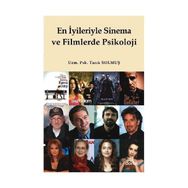 EN İYILERIYLE SINEMA VE FILMLERDE PSIKOLOJI - TARIK SOLMUŞ