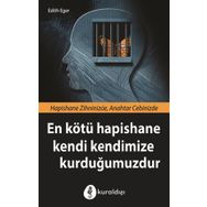 En Kötü Hapishane Kendi Kendimize Kurduğumuzdur - Edith Eger