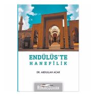 Endülüs'te Hanefilik - Abdullah Acar