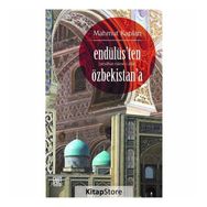 Endülüs’ten Özbekistan’a (Seyahat-Name-i Zair) - Mahmut Kaplan