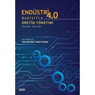 Endüstri 4.0 Bakışıyla Üretim Yönetimi - Çizgi Kitabevi Yayınları