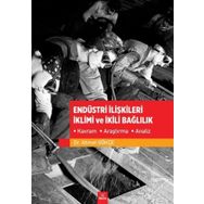 Endüstri İlişkileri İklimi ve İkili Bağlılık - Ahmet Gökçe