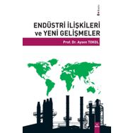 ENDÜSTRİ İLİŞKİLERİ VE YENI GELİŞMELER - AYSEN TOKOL