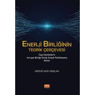 Enerji Birliğinin Teorik Çerçevesi Nobel Bilimsel Eserler