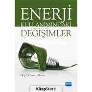 Enerji Kullanımındaki Değişimler - İsmet Akova