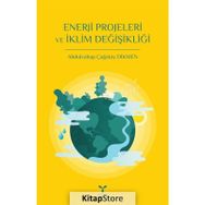 Enerji Projeleri ve İklim Değişikliği - Abdulvahap Çağatay Dikmen