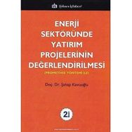 ENERJI SEKTÖRÜNDE YATIRIM PROJELERININ DEĞERLENDIRILMESI PROMETHEE YÖNTEMI ILE - ŞAHAP KAVCIOĞLU