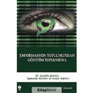 Enformasyon Toplumundan Gözetim Toplumuna - Uğur Dolgun