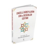 Engelli Bireylerin Din ve Değerler Eğitimi - İslam Musayev