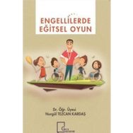 Engellilerde Eğitsel Oyun - Nurgül Tezcan Kardaş