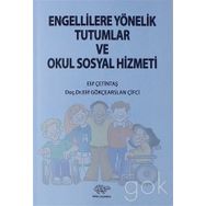 Engellilere Yönelik Tutumlar ve Okul Sosyal Hizmeti - Kolektif