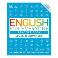 English for Everyone Level 4 Advanced (Practice book) - DK