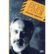 ENIS BATUR´DAN SINEMA YAZILARI - ENIS BATUR