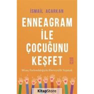 Enneagram İle Çocuğunu Keşfet - İsmail Acarkan