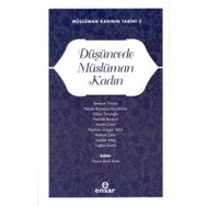 Ensar Neşriyat Düşüncede Müslüman Kadın; Müslüman Kadının Tarihi-3