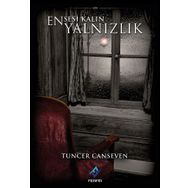 Ensesi Kalın Yalnızlık - Tuncer Canseven