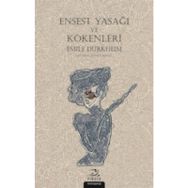 Ensest Yasağı ve Kökenleri / Emile Durkheim