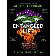 Entangled Life How Fungi Make Our Worlds Change Our Minds and Shape Our Futures
