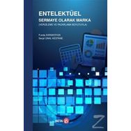 Entelektüel Sermaye Olarak Marka : Vergileme ve Pazarlama Boyutuyla - Funda Karakoyun , Serpil Ünal Kestane