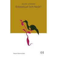 Entelektüel Tarih Nedir? - Richard Whatmore