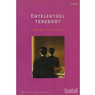 ENTELEKTÜEL TEREDDÜT - AHMET OKTAY