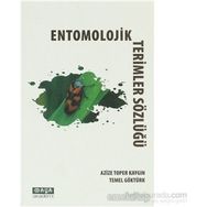 ENTOMOLOJIK TERIMLER SÖZLÜĞÜ - AZIZE TOPER KAYGIN;TEMEL GÖKTÜRK