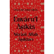 Envaru'l Aşıkın Nuranı Allah Aşıkları - Ciltli - Ahmed Bican