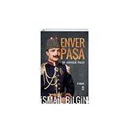Enver Paşa Bir Adanmışlık Öyküsü Timaş Yayınları