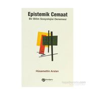 EPISTEMIK CEMAAT BIR SOSYOLOJI DENEMESI - HÜSAMETTİN ARSLAN