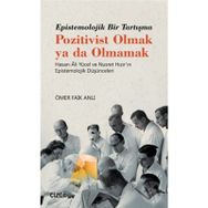 Epistemolojik Bir Tartışma Pozitivist Olmak Ya Da Olmamak - Ömer Faik Anlı