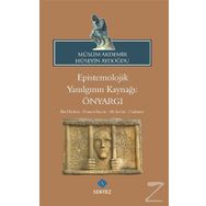 Epistemolojik Yanılgının Kaynağı: Önyargı - Müslim Akdemir